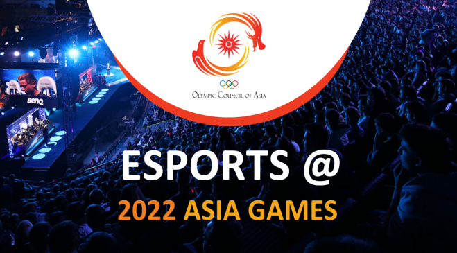 eSports @ 2022 Asia Games eSports @ 2022 Asia Games